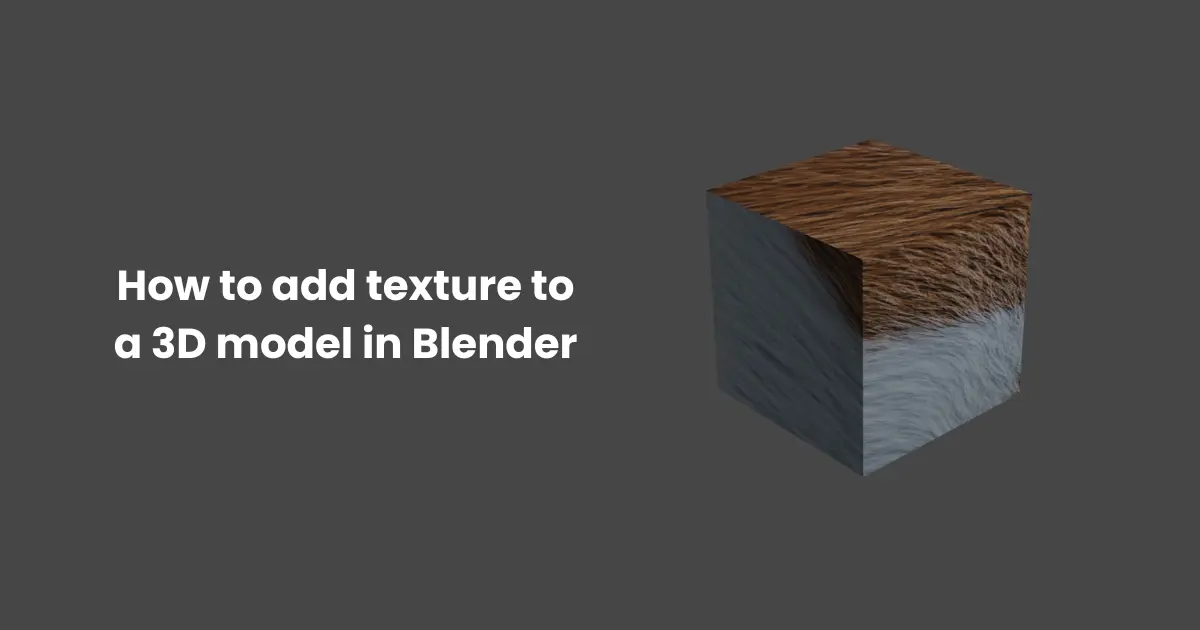 How to add texture to a 3D model in Blender