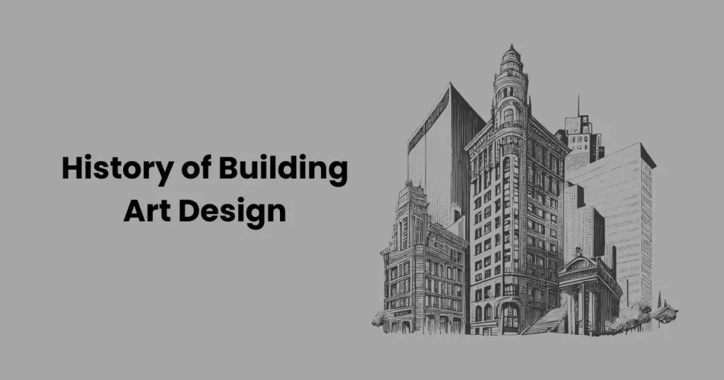 History of Building Art Design