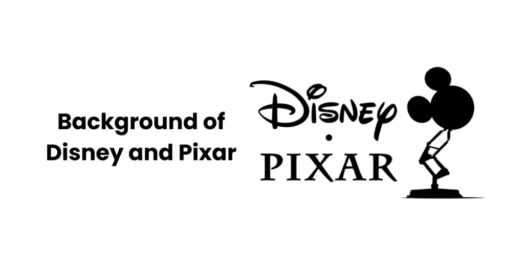 Background of Disney and Pixar