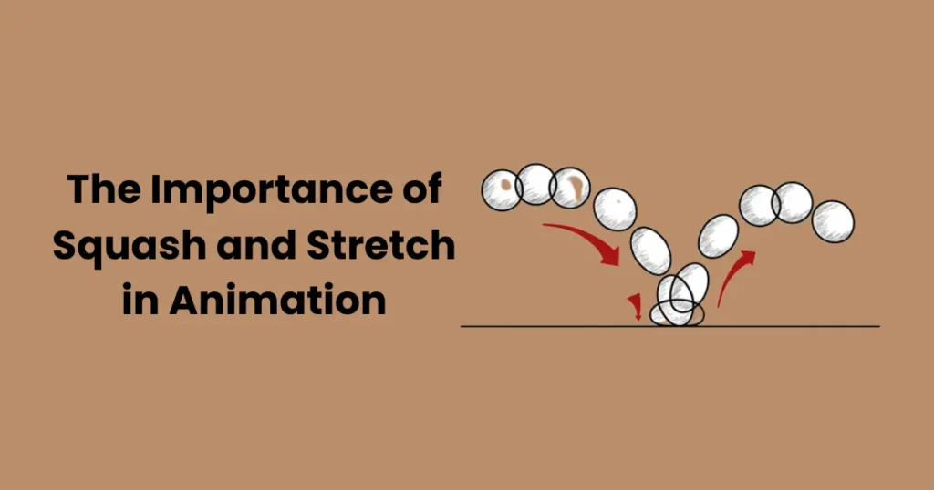 The Importance of Squash and Stretch in Animation