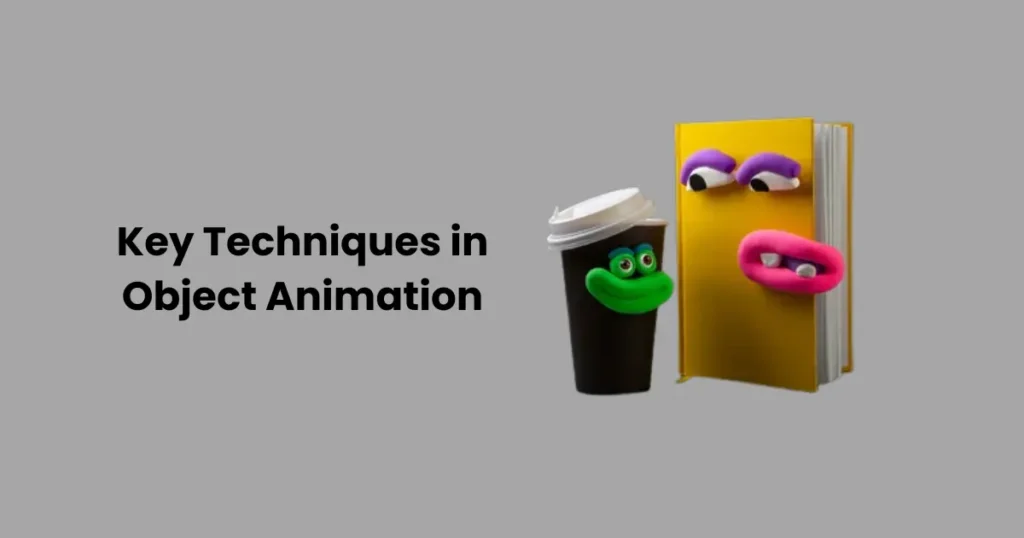 Key Techniques in Object Animation