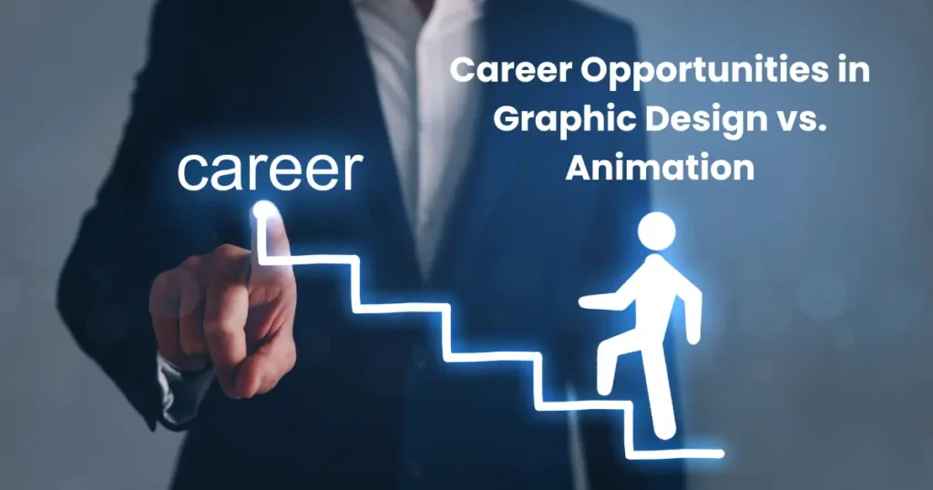 Career Opportunities in Graphic Design vs. Animation