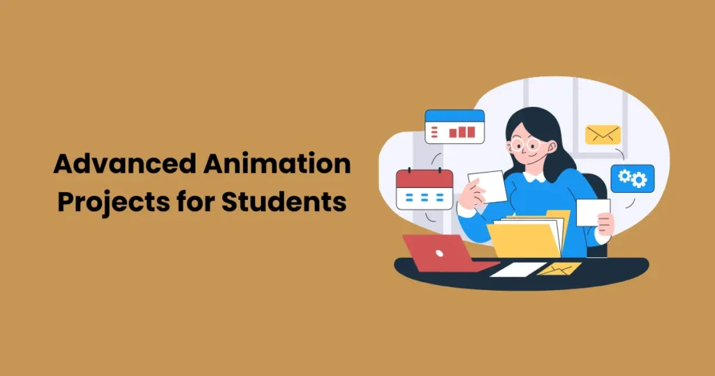 Advanced Animation Projects for Students