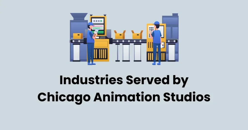 Industries Served by Chicago Animation Studios