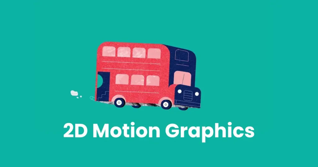 Motion Graphics in 2D Animation