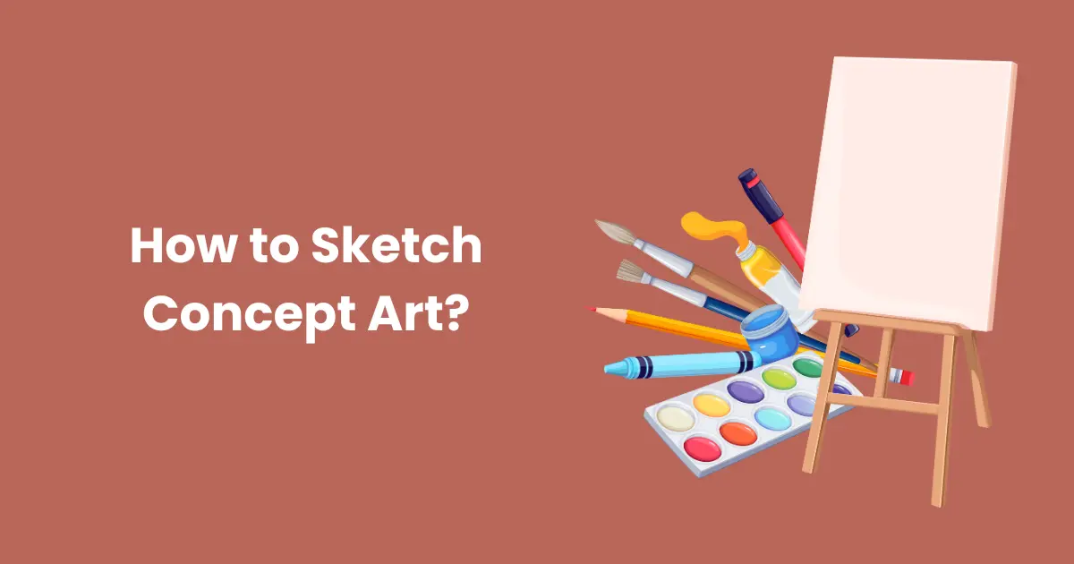 How to Sketch Concept Art