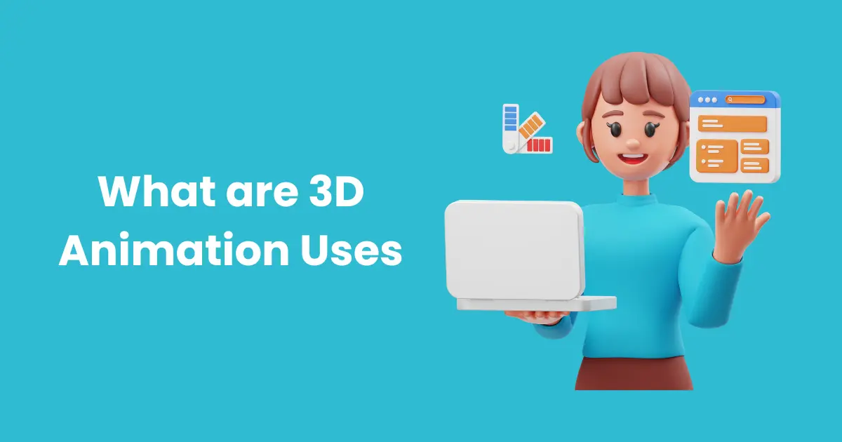 What are 3D Animation Uses