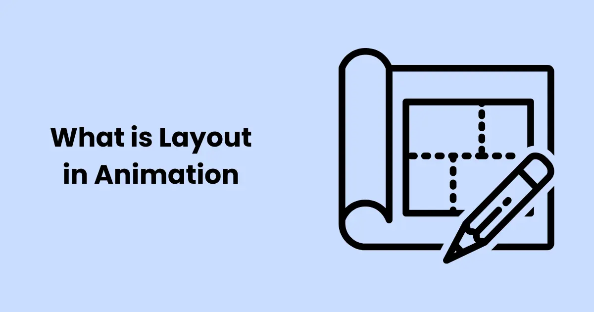 What is Layout in Animation