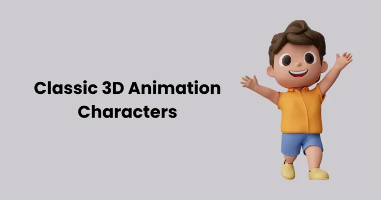 Classic 3D Animation Characters