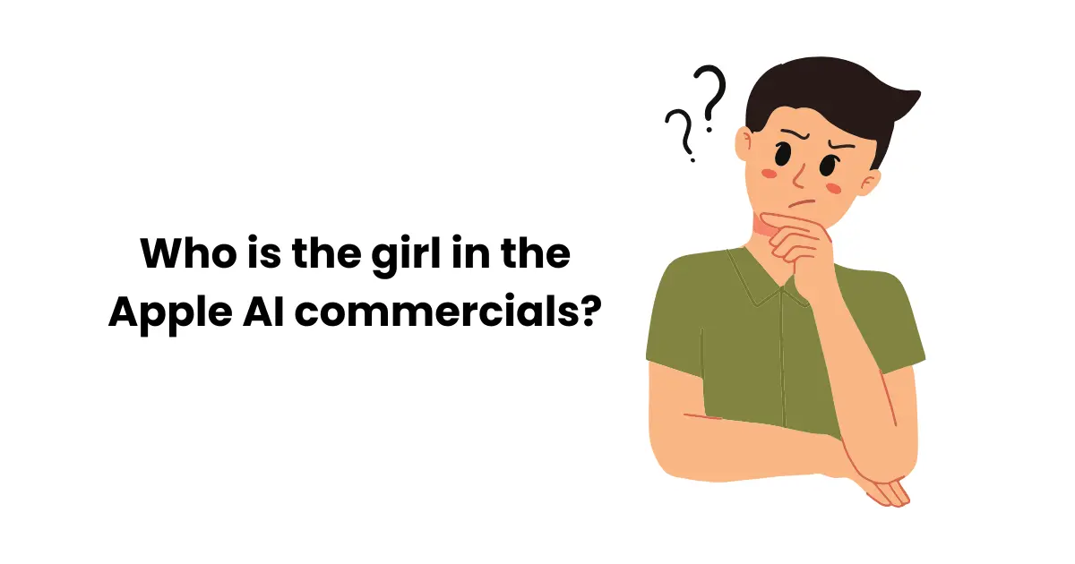 Who is the girl in the Apple AI commercials