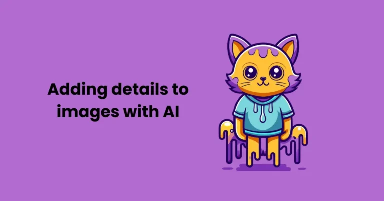 Adding details to images with AI