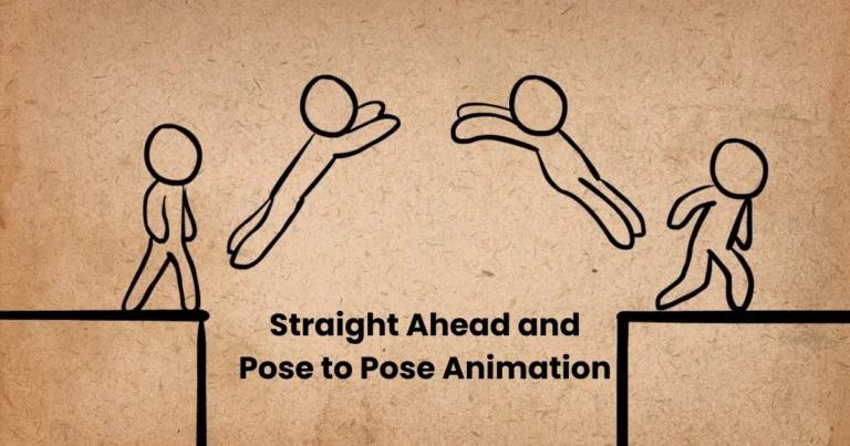 straight ahead and Pose to Pose Animation