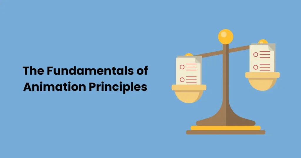 The Fundamentals of Animation Principles