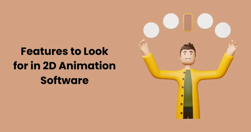 Features to Look for in 2D Animation Software