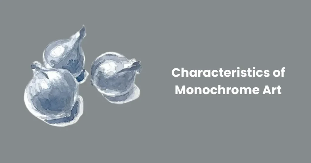 Characteristics of Monochrome Art