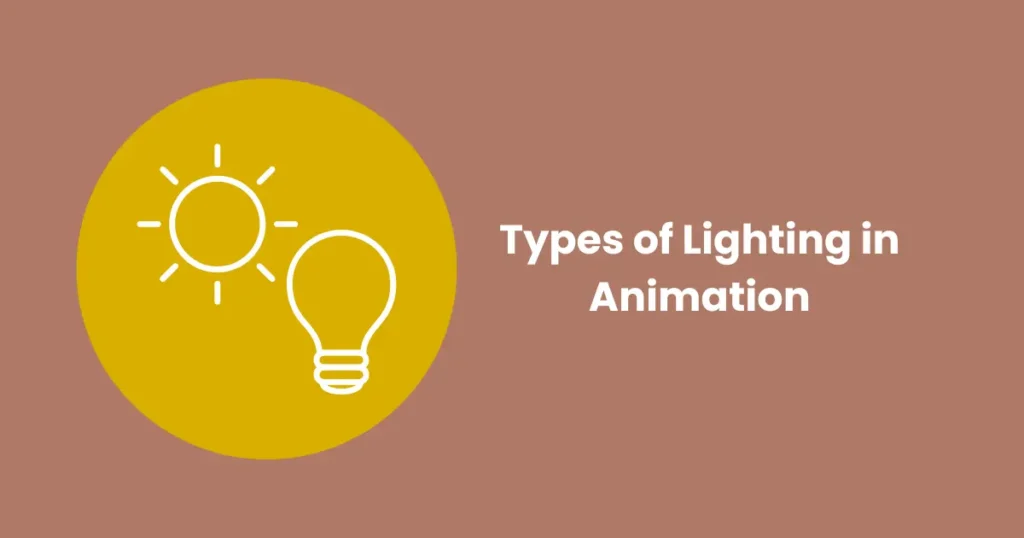 Types of Lighting in Animation