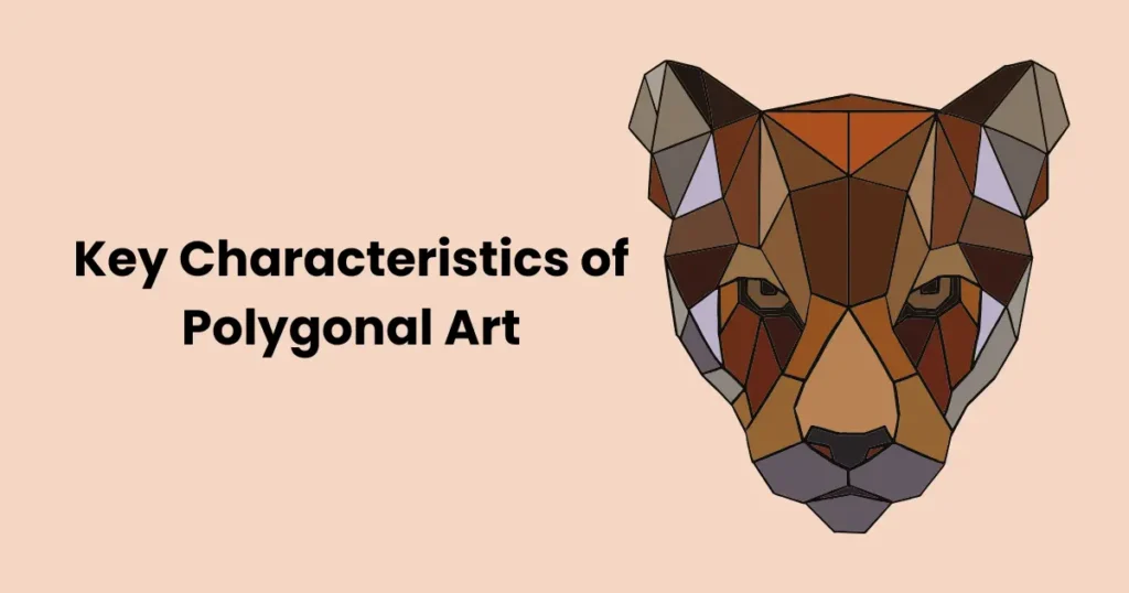 Key Characteristics of Polygonal Art