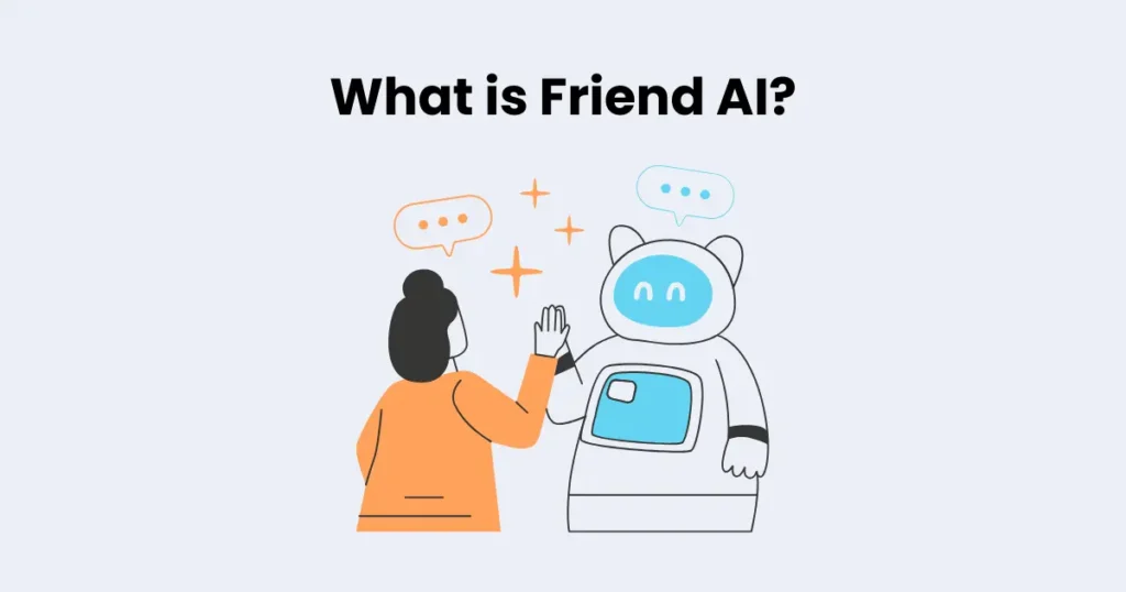 What is Friend AI?