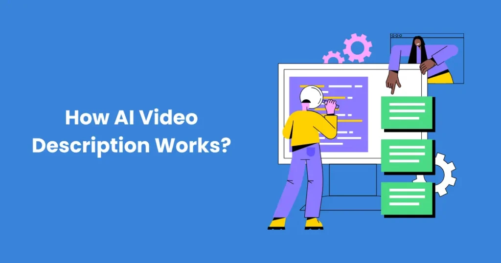 How AI Video Description Works