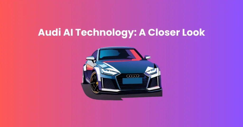 Audi AI Technology: A Closer Look