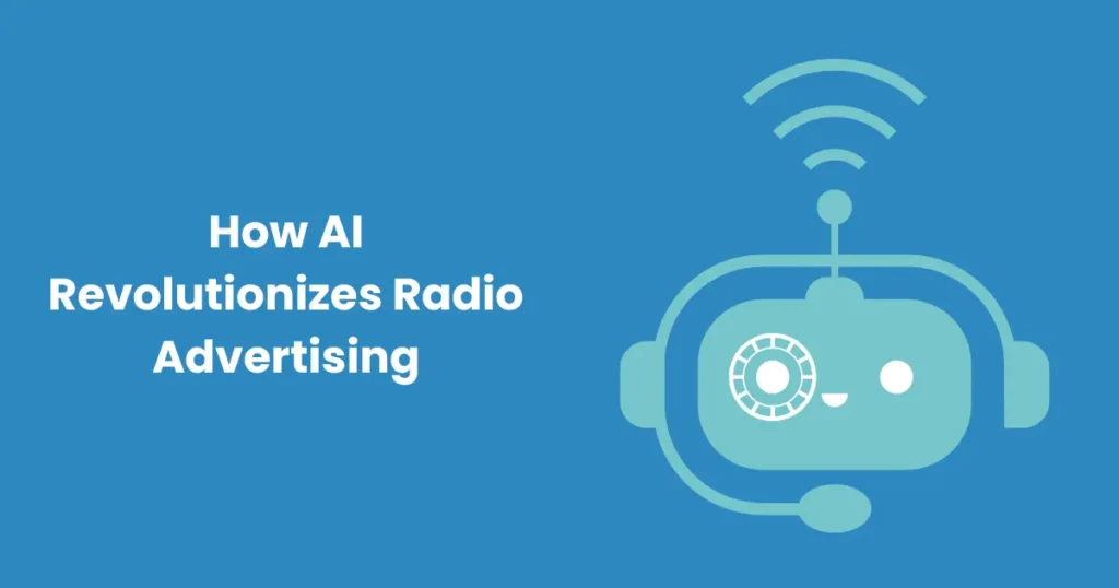 How AI Revolutionizes Radio Advertising