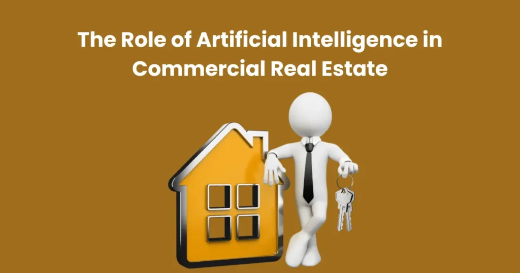 The Role of Artificial Intelligence in Commercial Real Estate