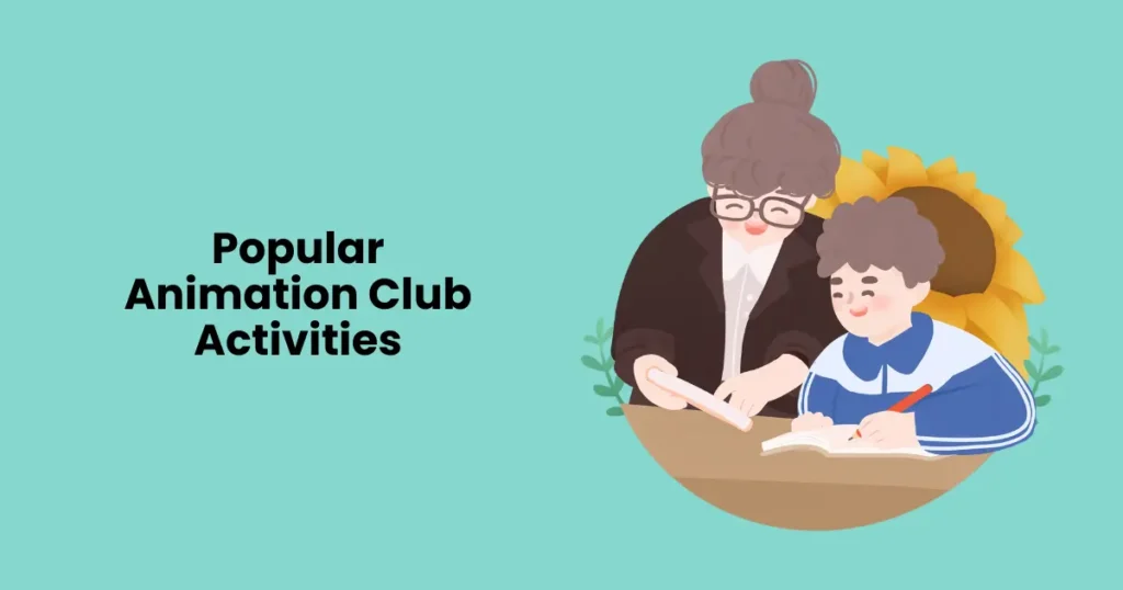 Popular Animation Club Activities