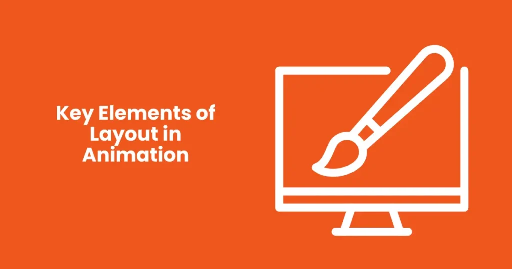 Key Elements of Layout in Animation