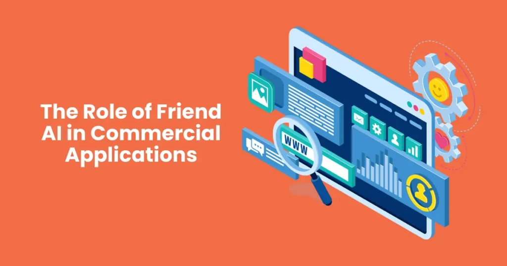 The Role of Friend AI in Commercial Applications