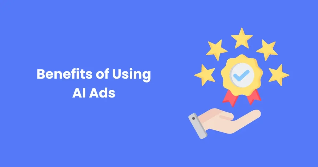 Benefits of Using AI in Ads