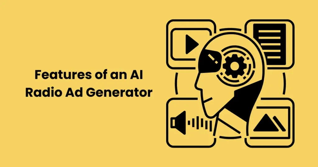 Features of an AI Radio Ad Generator