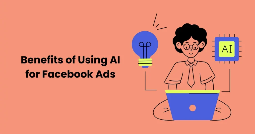 Benefits of Using AI for Facebook Ads