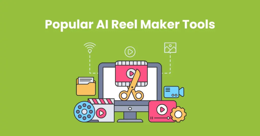 Popular AI Reel Maker Tools