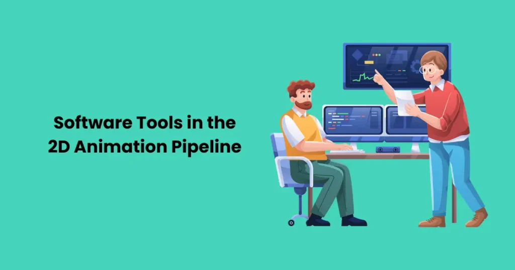 Software Tools in the 2D Animation Pipeline