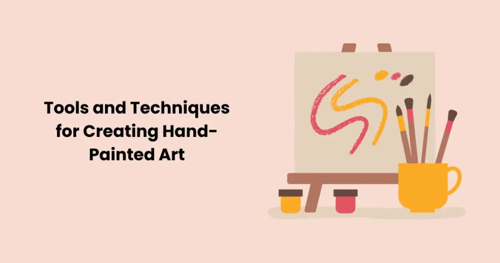 Tools and Techniques for Creating Hand-Painted Art