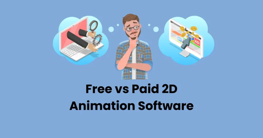 Free vs Paid 2D Animation Software