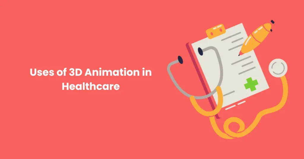 Uses of 3D Animation in Healthcare