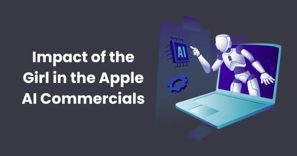 Impact of the Girl in the Apple AI Commercials