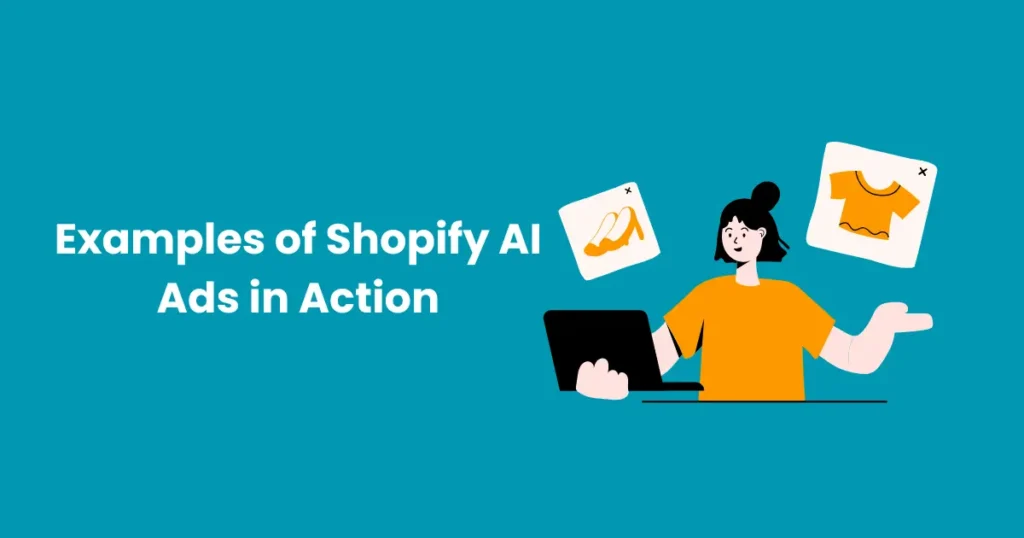 Examples of Shopify AI Ads in Action