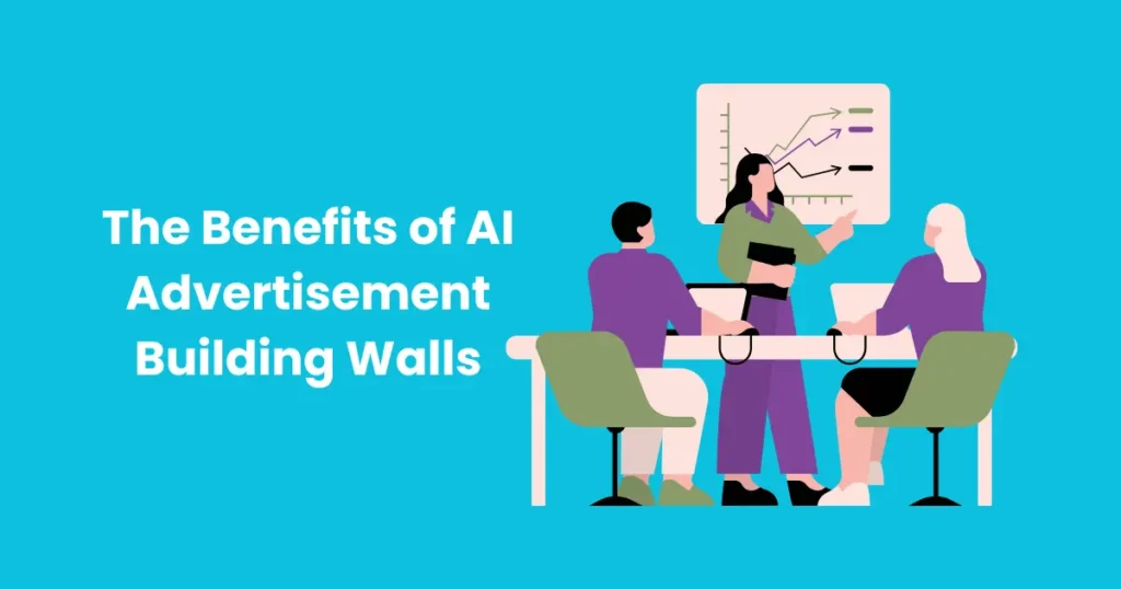 The Benefits of AI Advertisement Building Walls