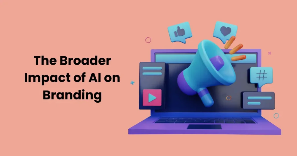 The Broader Impact of AI on Branding