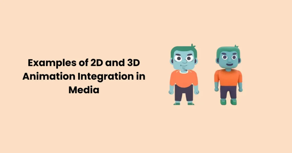 Examples of 2D and 3D Animation Integration in Media