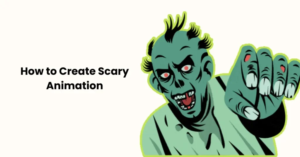 How to Create Scary Animation