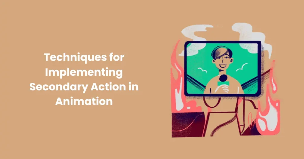 Techniques for Implementing Secondary Action in Animation