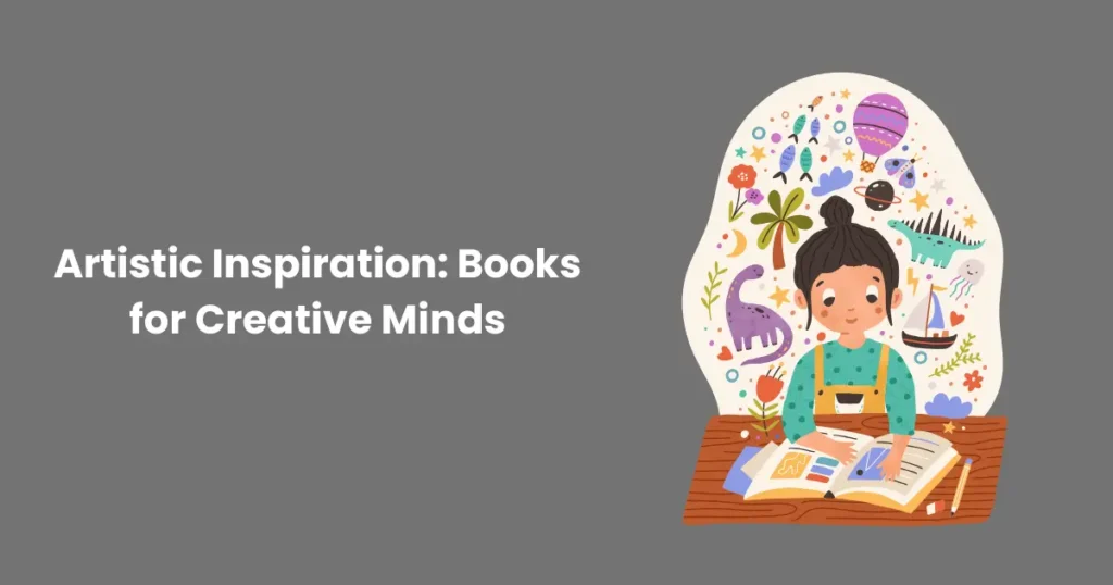 Artistic Inspiration: Books for Creative Minds