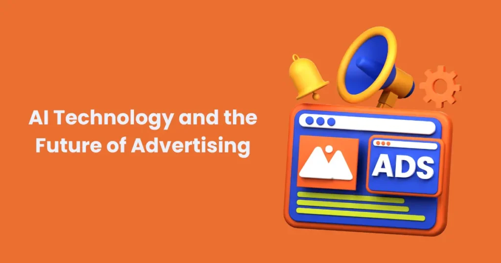 AI Technology and the Future of Advertising