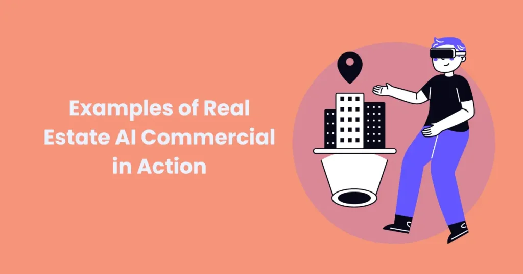 Examples of Real Estate AI Commercial in Action