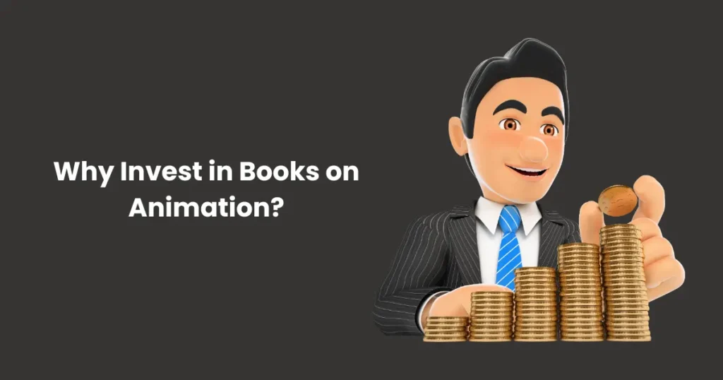 Why Invest in Books on Animation?