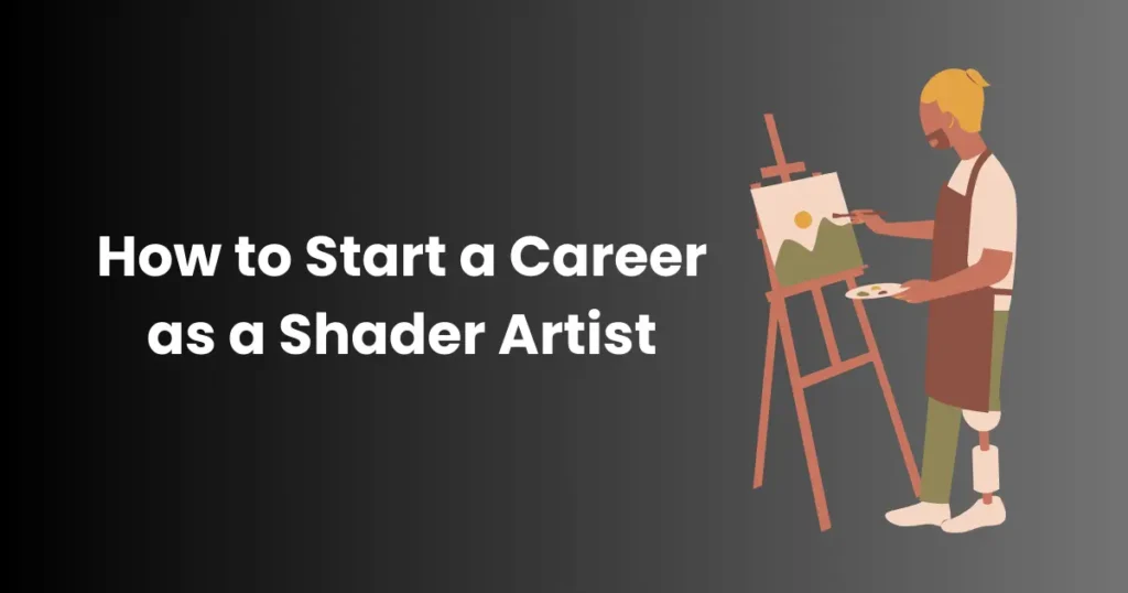 How to Start a Career as a Shader Artist