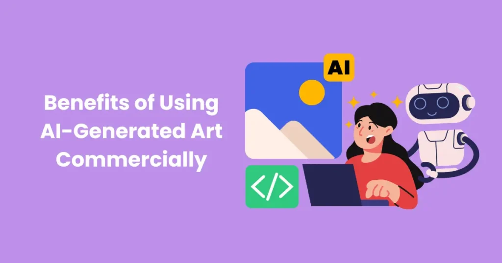 Benefits of Using AI-Generated Art Commercially